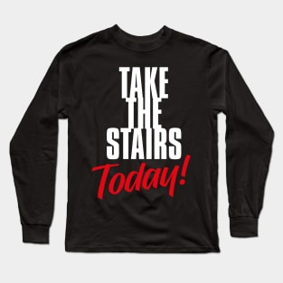 Take the Stairs Day – January Long Sleeve T-Shirt